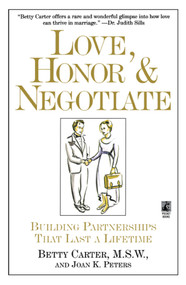 Love Honor and Negotiate (Building Partnerships that Last a Lifetime) by Joan Peters, Betty Carter, 9780671896256
