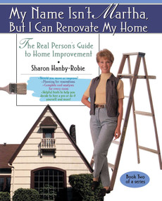 My Name Isn't Martha But I Can Renovate My Home by Sharon Hanby-Robie, 9780671015435