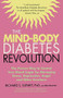 The Mind-Body Diabetes Revolution (The Proven Way to Control Your Blood Sugar by Managing Stress, Depression, Anger and Other Emotions) by Richard S. Surwit, Alisa Bauman, 9781569243633
