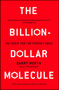 The Billion-Dollar Molecule (The Quest for the Perfect Drug) by Barry Werth, 9780671510572