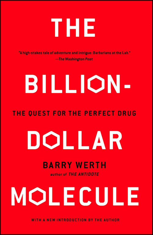 The Billion-Dollar Molecule (The Quest for the Perfect Drug) by Barry Werth, 9780671510572