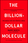 The Billion-Dollar Molecule (The Quest for the Perfect Drug) by Barry Werth, 9780671510572