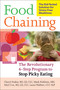 Food Chaining (The Proven 6-Step Plan to Stop Picky Eating, Solve Feeding Problems, and Expand Your Child's Diet) by Cheri Fraker, Dr. Mark Fishbein, Sibyl Cox, Laura Walbert, 9781600940163