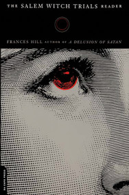 The Salem Witch Trials Reader by Frances Hill, 9780306809460