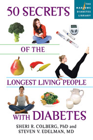 50 Secrets of the Longest Living People with Diabetes by Sheri R. Colberg, Steven V. Edelman, 9781600940187