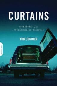 Curtains (Adventures of an Undertaker-in-Training) by Tom Jokinen, 9780306818912