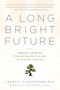A Long Bright Future by Laura Carstensen, 9781610390576