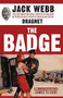 The Badge (True and Terrifying Crime Stories That Could Not Be Presented on TV, from the Creator and Star of Dragnet) by Jack Webb, James Ellroy, 9781560256885