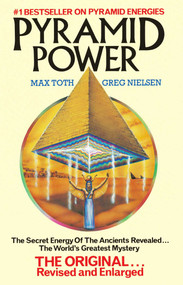 Pyramid Power by Max Toth, Greg Nielsen, 9780892811069