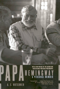 Papa Hemingway (A Personal Memoir) by A. E. Hotchner, 9780306814273