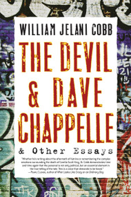The Devil and Dave Chappelle (And Other Essays) by William Jelani Cobb, 9781560259770
