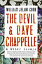The Devil and Dave Chappelle (And Other Essays) by William Jelani Cobb, 9781560259770