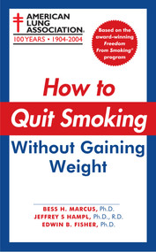 How to Quit Smoking Without Gaining Weight by The American Lung Association, 9780743466233