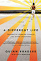 A Different Life (Growing Up Learning Disabled and Other Adventures) by Quinn Bradlee, Jeff Himmelman, 9781586488079