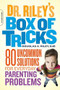 Dr. Riley's Box of Tricks (80 Uncommon Solutions for Everyday Parenting Problems) by Douglas A. Riley, 9780738214283