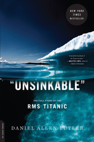 Unsinkable (The Full Story of the RMS Titanic) by Daniel Allen Butler, 9780306820984