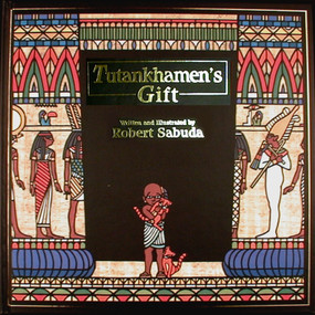 Tutankhamen's Gift by Robert Sabuda, Robert Sabuda, 9780689318184
