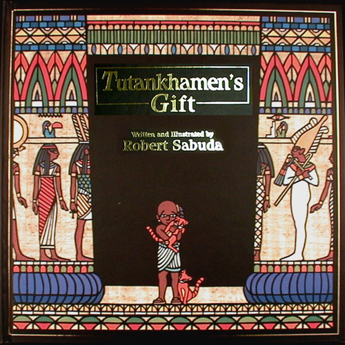 Tutankhamen's Gift by Robert Sabuda, Robert Sabuda, 9780689318184