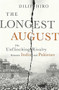 The Longest August (The Unflinching Rivalry Between India and Pakistan) by Dilip Hiro, 9781568587349