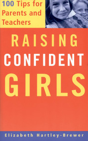 Raising Confident Girls (100 Tips For Parents And Teachers) by Elizabeth Hartley-Brewer, 9781555613211