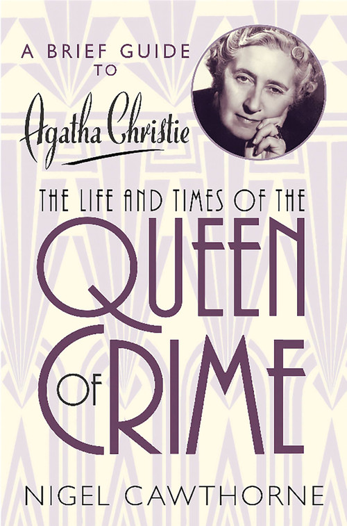 A Brief Guide to Agatha Christie by Nigel Cawthorne, 9780762454730