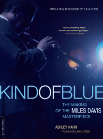 Kind of Blue (The Making of the Miles Davis Masterpiece) by Ashley Kahn, 9780306815584