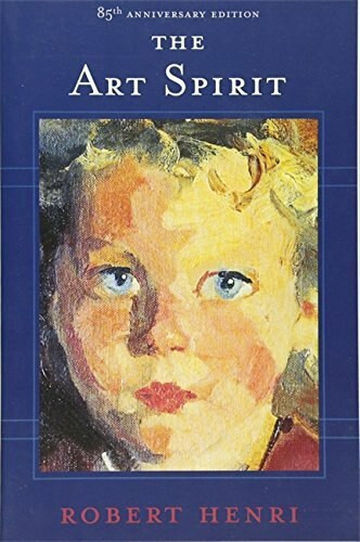 The Art Spirit by Robert Henri, 9780465002634