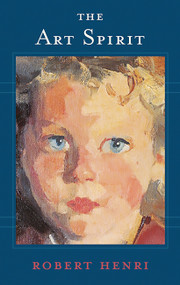 The Art Spirit by Robert Henri, 9780465002634
