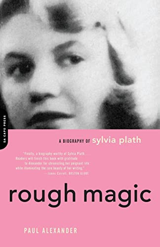 Rough Magic (A Biography Of Sylvia Path) by Paul Alexander, 9780306812996