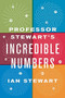 Professor Stewart's Incredible Numbers by Ian Stewart, 9780465042722