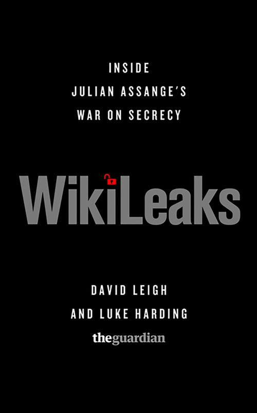 WikiLeaks (Inside Julian Assange's War on Secrecy) by David Leigh, Luke Harding, 9781610390613