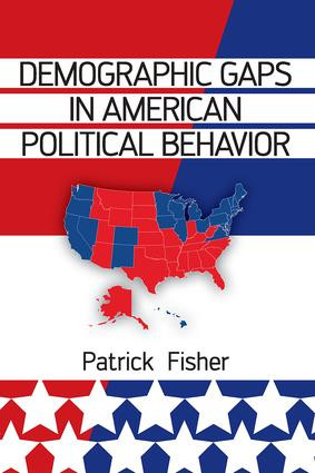 Demographic Gaps in American Political Behavior by Patrick Fisher, 9780813345963