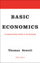 Basic Economics (A Common Sense Guide to the Economy) by Thomas Sowell, 9780465060733
