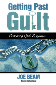 Getting Past Guilt (Forgiven Forever) (Embracing God's Forgiveness) by Joe Beam, 9781582292946