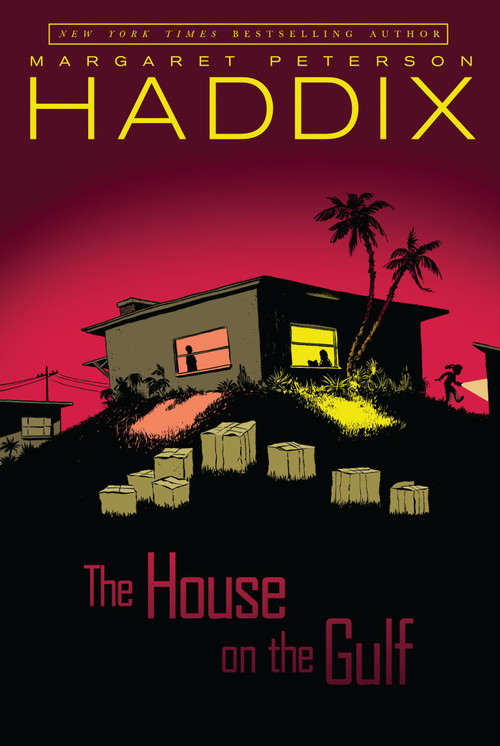 The House on the Gulf by Margaret Peterson Haddix, 9781416914068