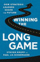 Winning the Long Game (How Strategic Leaders Shape the Future) by Steven Krupp, Paul JH Schoemaker, 9781610394475