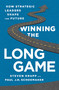 Winning the Long Game (How Strategic Leaders Shape the Future) by Steven Krupp, Paul JH Schoemaker, 9781610394475