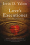 Love's Executioner (And Other Tales of Psychotherapy) by Irvin D. Yalom, 9780465020119