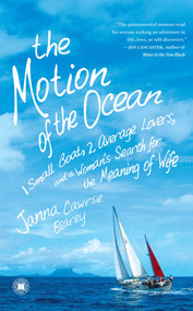 The Motion of the Ocean (1 Small Boat, 2 Average Lovers, and a Woman's Search for the Meaning of Wife) by Janna Cawrse Esarey, 9781416589082