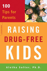 Raising Drug-Free Kids (100 Tips for Parents) by Aletha Solter, 9780738210742