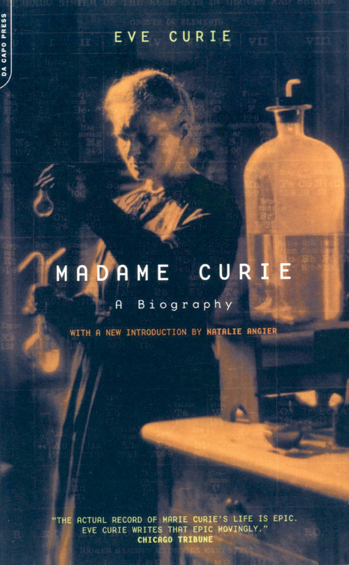 Madame Curie (A Biography) by Eve Curie, 9780306810381