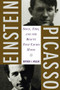 Einstein, Picasso (Space, Time, and the Beauty That Causes Havoc) by Arthur I Miller, 9780465018604