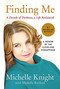 Finding Me (A Decade of Darkness, a Life Reclaimed: A Memoir of the Cleveland Kidnappings) by Michelle Knight, Michelle Burford, 9781602862791