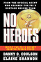 No Heroes (Inside the FBI's Secret Counter-Terror Force) by Danny O Coulson, Elaine Shannon, 9781501145728