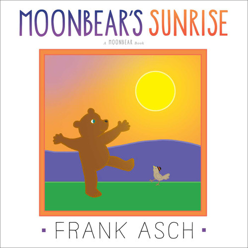 Moonbear's Sunrise - 9781442466487 by Frank Asch, Frank Asch, 9781442466487