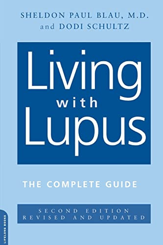 Living With Lupus (The Complete Guide, 2nd Edition) by Sheldon Blau, Dodi Schultz, 9780738209227