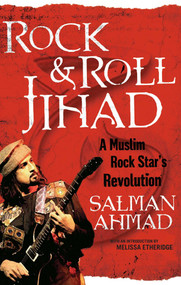 Rock & Roll Jihad (A Muslim Rock Star's Revolution) by Salman Ahmad, 9781416597681