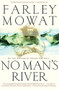 No Man's River by Farley Mowat, 9780786716920