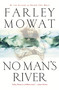 No Man's River by Farley Mowat, 9780786716920
