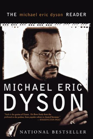 The Michael Eric Dyson Reader by Michael Eric Dyson, 9780465017713